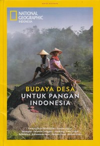 NATIONAL GEOGRAPHIC INDONESIA KHUSUS.2024/ Januari 2024: BUDAYA DESA UNTUK PANGAN INDONESIA
