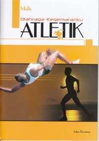 OLAHRAGA KEGEMARANKU ATLETIK