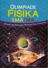 STRATEGI JITU MENJUARAI OLIMPIADE SAINS FISIKA SMA/MA 1