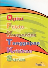 OPINI, FAKTA, KOMENTAR, TANGGAPAN, KRITIKAN, SARAN