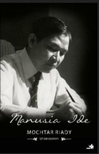 Otobiografi Mochtar Riady: Manusia Ide