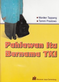 PAHLAWAN ITU BERNAMA TKI