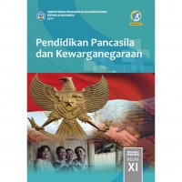 PENDIDIKAN PANCASILA DAN KEWARGANEGARAAN SMA/MA/SMK/MAK KELAS XI