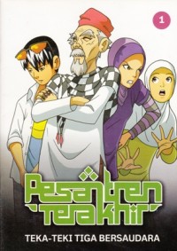 PESANTREN TERAKHIR 1: TEKA - TEKI TIGA BERSAUDARA