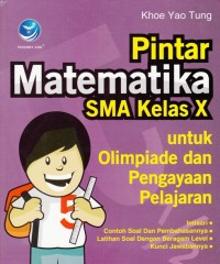 PINTAR MATEMATIKA SMA KELAS XI IPA UNTUK OLIMPIADE DAN PENGAYAAN PELAJARAN