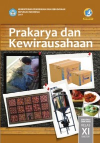 PRAKARYA & KEWIRAUSAHAAN SMA/MA/SMK/MAK KELAS XI (SEMESTER 1)