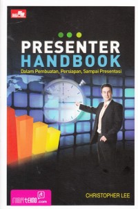 PRESENTER HANDBOOK DALAM PEMBUATAN, PERSIAPAN, SAMPAI PRESENTASI