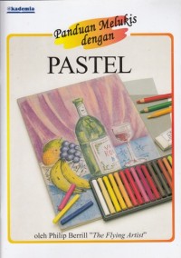PANDUAN MELUKIS DENGAN PASTEL
