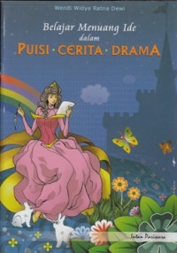 BELAJAR MENUANG IDE DALAM PUISI, CERITA, DRAMA