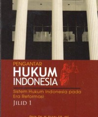 PENGANTAR HUKUM INDONESIA: Sistem Hukum Indonesia pada Era Reformasi