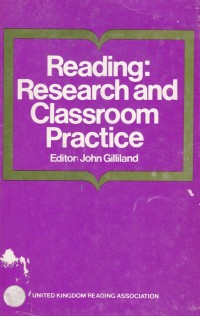 READING: RESEARCH AND CLASSROOM PRACTICE