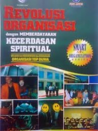 REVOLUSI ORGANISASI DENGAN MEMBERDAYAKAN KECERDASAN SPIRIUAL