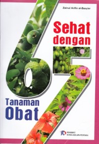 SEHAT DENGAN 65 TANAMAN OBAT