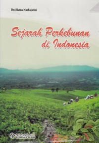 SEJARAH PERKEBUNAN DI INDONESIA