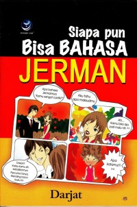 SIAPAPUN BISA BAHASA JERMAN: MAHIR BELAJAR SENDIRI BAHASA JERMAN