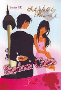 SCHOOLAHOLIC PRINCESS 3: SIMFONI CINTA
