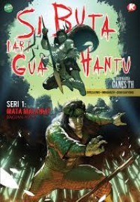 SI BUTA DARI GUA HANTU (SERI 1: MATA MALAIKAT - BAGIAN AWAL)