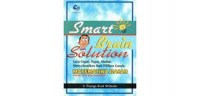 SMART BRAIN SOLUTION: CARA CEPAT, TEPAT, MUDAH MENYELESAIKAN SOAL PILIHAN GANDA MATEMATIKA DASAR UNTUK SMA DAN SEDERAJAT