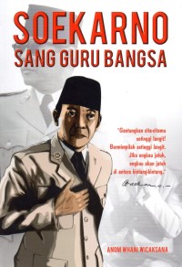 SOEKARNO: Sang Guru Bangsa