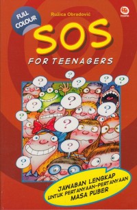 SOS FOR TEENAGERS: JAWABAN LENGKAP UNTUK PERTANYAAN - PERTANYAAN MASA PUBER