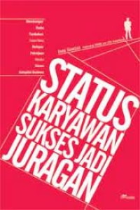 STATUS KARYAWAN SUKSES JADI JURAGAN