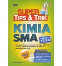 SUPER TIPS & TRIK KIMIA SMA UNTUK KELAS 1, 2, & 3
