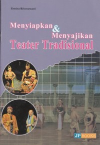 MENYIAPKAN & MENYAJIKAN TEATER TRADISIONAL