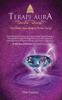 TERAPI AURA: MEMBUKA AURA DENGAN DIVINE ENERGY