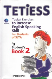 TETIESS: TOPICAL EXERCISES TO INCREASE ENGLISH SKILL FOR STUDENTS OF SLTA
