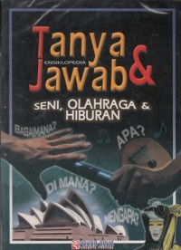 ENSIKLOPEDIA TANYA DAN JAWA: SENI, OLAHRAGA DAN HIBURAN