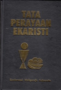 TATA PERAYAAN EKARISTI (TPE) BUKU IMAM