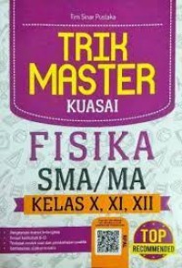TRIK MASTER KUIASAI FISIKA SMA/ MA KELAS X,XI,XII