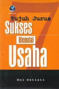 TUJUH JURUS SUKSES MEMULAI USAHA