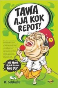 TAWA AJA KOK REPOT