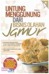UNTUNG MENGGUNUNG DARI BISNIS OLAHAN JAMUR