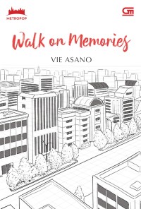 WALK ON MEMORIES