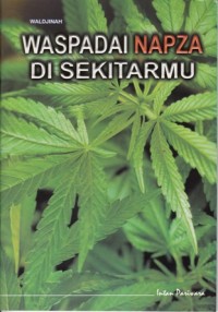 WASPADAI NAPZA DI SEKITARMU