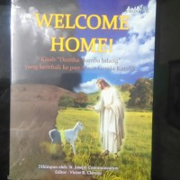WELCOME HOME! KISAH 
