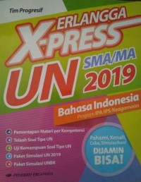 ERLANGGA X-PRESS UN SMA/MA 2019 BAHASA INDONESIA
