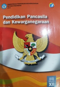 PENDIDIKAN PANCASILA DAN KEWARGANEGARAAN SMA/MA/SMK/MAK KELAS XII (2015)