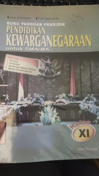 BUKU PANDUAN PENDIDIK PENDIDIKAN KEWARGANEGARAAN UNTUK SMA/MA UNTUK SMA/ MA KELAS X