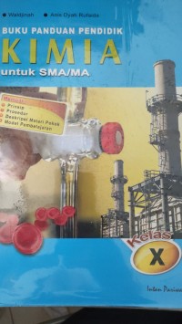 BUKU PANDUAN PENDIDIK KIMIA UNTUK SMA/ MA KELAS X
