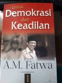 UNTUK DEMOKRASI DAN KEADILAN