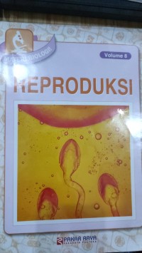 MATERI BIOLOGI! REPRODUKSI (VOLUME 8)