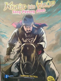 KHALID BIN WALID: SANG PEDANG ALLAH