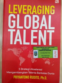 LEVERAGING GLOBAL TALENT: 5 Strategi Akselerasi Mengembangkan Talenta Berkelas Dunia