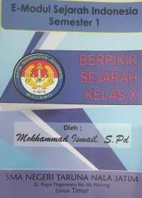 E-Modul Sejarah Indonesia Semester 1: BERPIKIR SEJARAH KELAS X