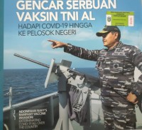 GENCAR SERBUAN VAKSIN TNI AL: HADAPI COVID-19 HINGGA KE PELOSOK NEGERI
