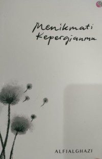 Menikmati Kepergianmu