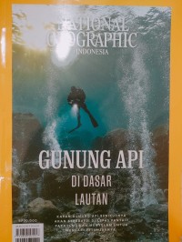 NATIONAL GEOGRAPHIC INDONESIA 06.2023/ Juni 2023: GUNUNG API DI DASAR LAUT
